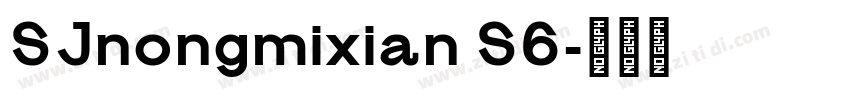 SJnongmixian S6字体转换